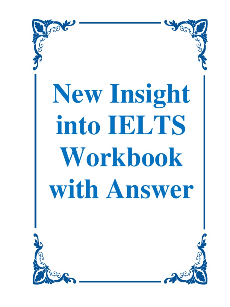 22 - Quyen3 - New Insight Into IELTS Workbook With Answer | PDF
