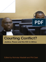 Waddell, Nicholas and Phil Clark (Eds) Courting Conflict Justice, Peace and The ICC in Africa.