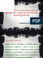 Indústria Cultural (Ic) e Meios De
