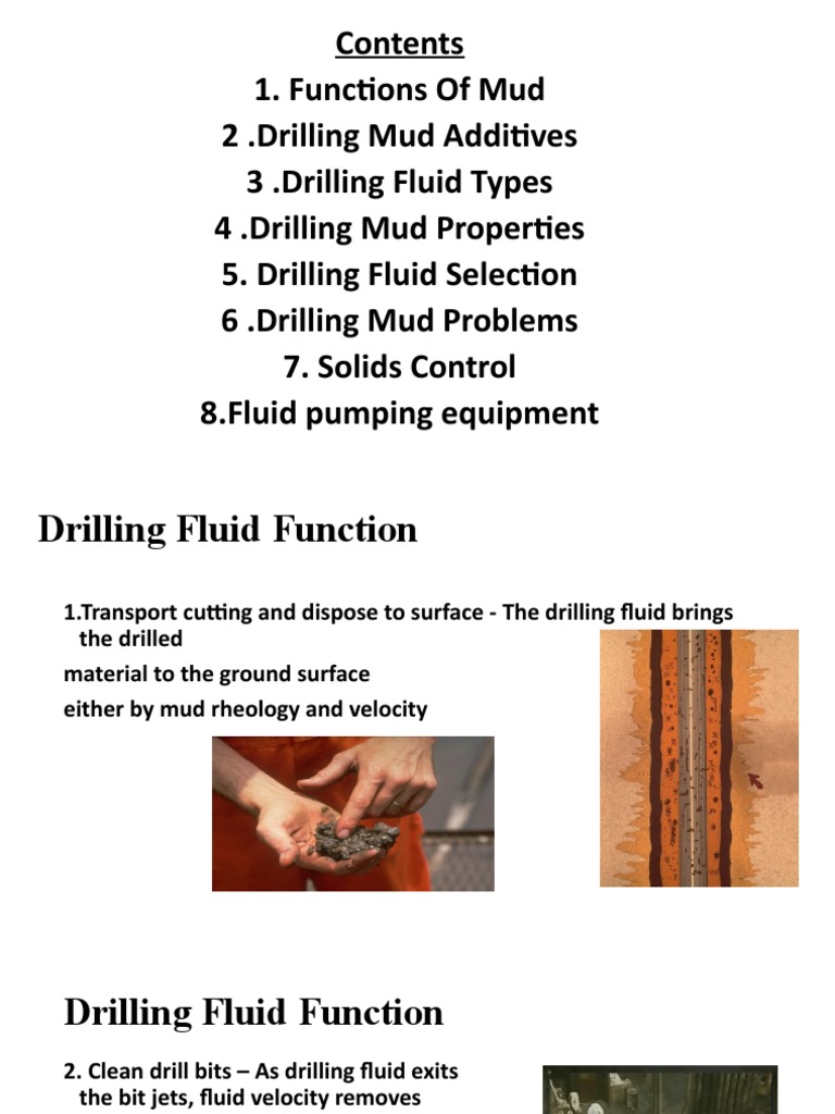 Functions of Mud 2 .Drilling Mud Additives 3 .Drilling Fluid Types 4
