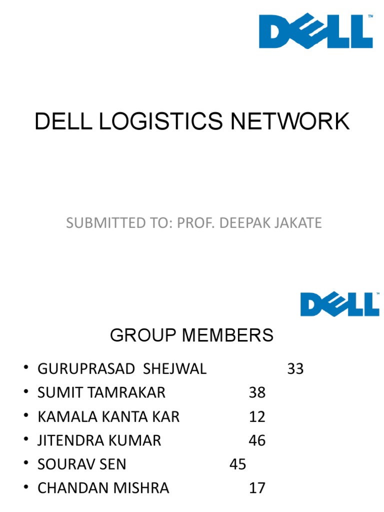Dell Logistics Network: Submitted To: Prof. Deepak Jakate | PDF | Dell ...