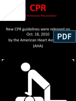 New CPR Guidelines Were Released On Oct. 18, 2010 by The American Heart Association (AHA)