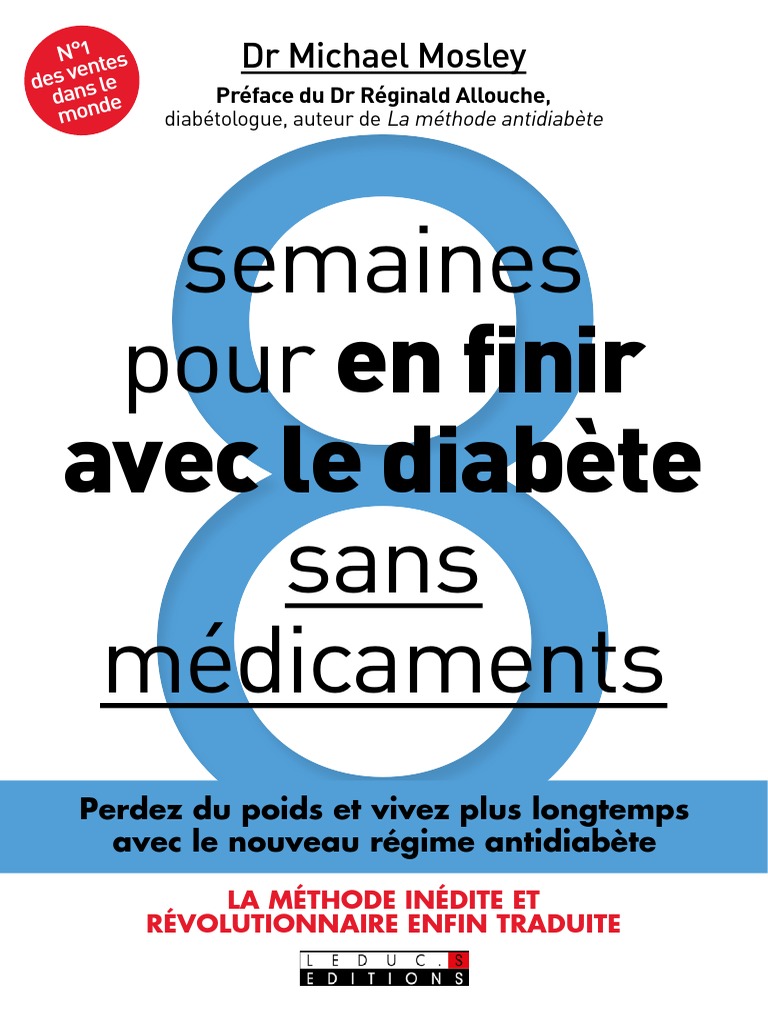 Comment J Ai Vaincu Le Diabète Sans Médicament Pdf Gratuit 8 Semaines Pour en Finir Avec Le Diabete Sans Medicaments | PDF | Diabète |  Maladies métaboliques