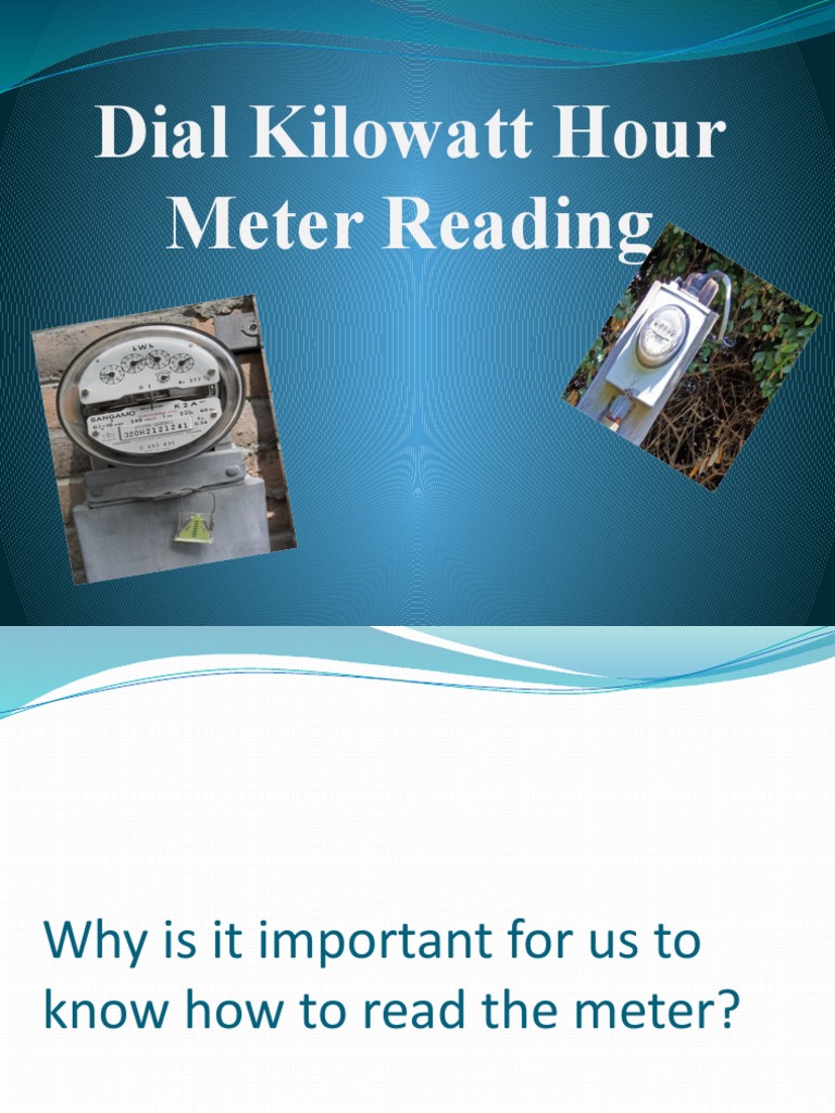 Dial Kilowatt Hour Meter Reading | PDF | Watt | Scientific Observation