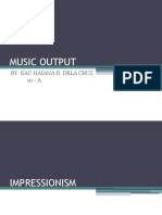 Music Output: By: Eau Haiana D. Dela Cruz 10 - A