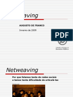 FRANCO, Augusto (2009) Netweaving