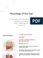 Physiology of The Liver: DR Zoka Milan, MD, PHD, Frca, Frcim Consultant Anaesthetist King'S College Hospital London, Uk