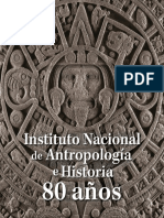 INSTITUTO NACIONAL DE ANTROPOLOGÍA E HISTORIA, 80 AÑOS by Instituto Nacional de Antropología e Historia