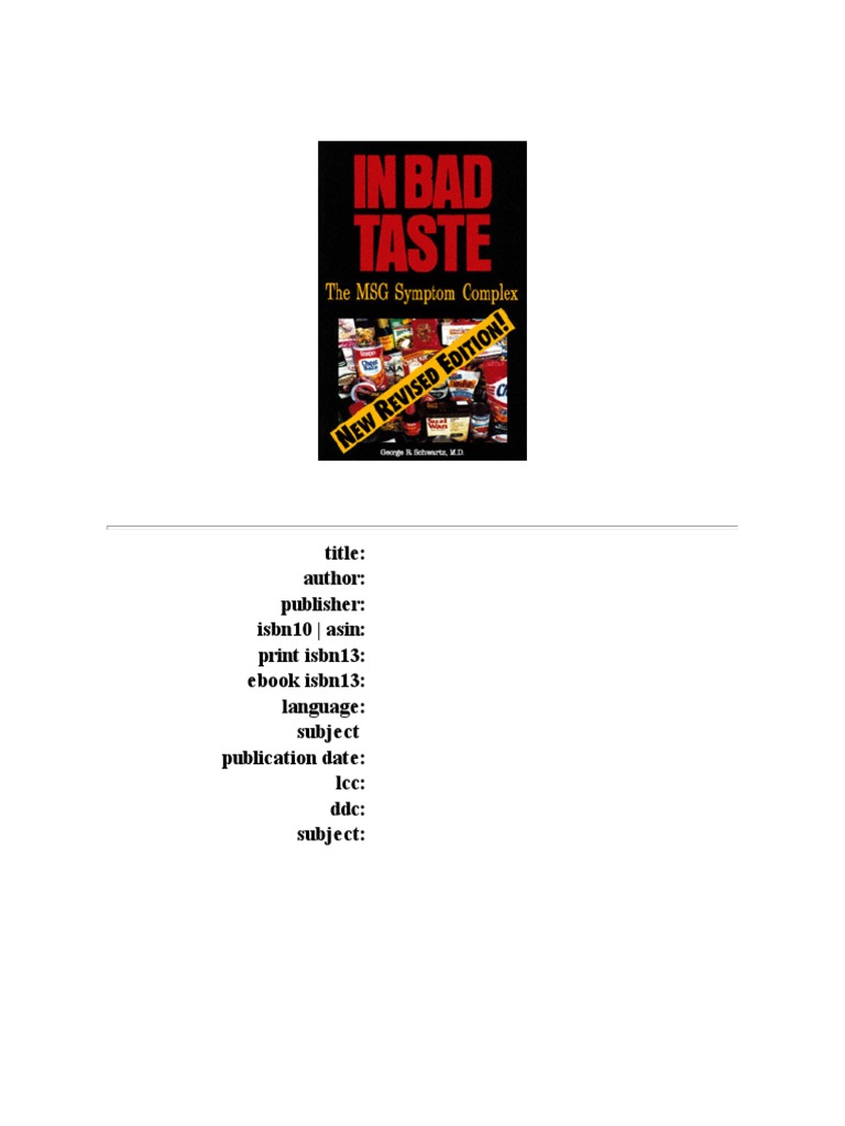 George R. Schwartz - in Bad Taste - The MSG Symptom Complex