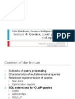 Lecture 4: Queries, Query Processing and Optimization: Data Warehouse, Business Intelligence, Data Mining