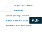 Yamileth Vásquez de Los Santos Matricula:2021-00191 Carrera: Psicología Industrial Materia: Matemática Básica Facilitador: Dulce María Vizcaino