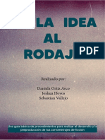 Manual de Desarrollo y Preproduccion de Cortometrajes - Daniela Ortiz - Joshua Hoyos - Sebastian Vallejo - de La Idea Al Rodaje