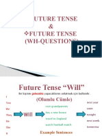 Future Tense Future Tense: & (Wh-Questions)