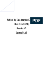 Subject: Big-Data Analytics (CSE-420) Class: B.Tech (CSE) Semester: 6 Semester: 6 Lecture No. 13