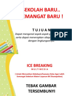 ICE BREAKING DAN SLIDE PPT - SEKOLAH BARU.. SEMANGAT BARU !