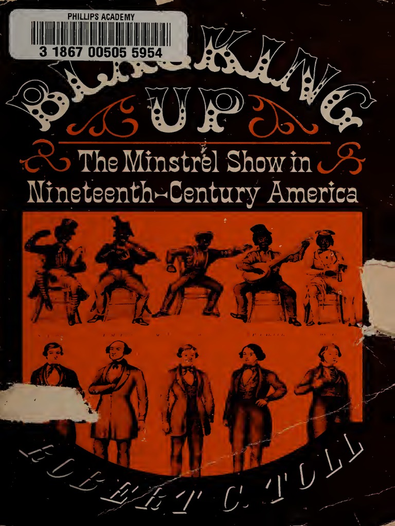 Blacking Up The Minstrel Show in Nineteenth Century America | PDF