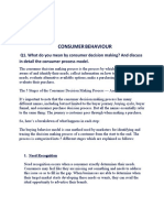 Consumer Behaviour: Q1. What Do You Mean by Consumer Decision Making? and Discuss in Detail The Consumer Process Model