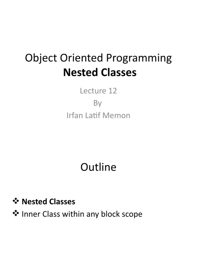 Object oriented programming nested classes by irfan latif memon pdf