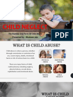 Child Neglect: The Number One Form of Child Abuse Presented by - Muskaan Jain