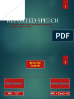Reported Speech: We Often Have To Give Information About What People "Say" or "Think."