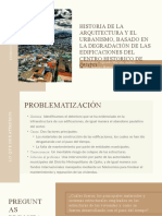 Historia de La Arquitectura y El Urbanismo, Basado en La Degradación de Las Edificaciones Del Centro Historico de Quito