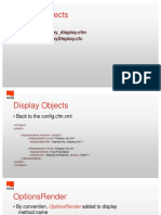 Display Objects: /display /Display/My - Display - CFM /Display/Mydisplay - CFC
