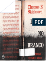 Preto No Branco Raça e Nacionalidade No Pensamento Brasileiro by Thomas E. Skidmore