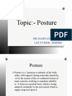 Topic:-Posture: Dr:Maryam Memon Lecturer: Jmiprs