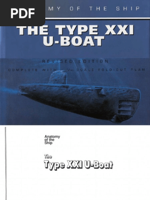 The Type XXI U-Boat by Anatomy of The Ship | PDF