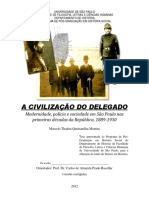 MARTINS, MarceloThadeuQuintanilha. A Civilização Do Delegado. Tese. USP. 2012