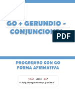 Go + Gerundio - Conjunciones
