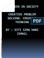 Engineer in Society Creative Problem Solving. Creative Thinking By: Siti Sima Hani Ismail
