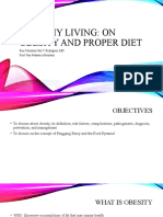 Healthy Living: On Obesity and Proper Diet: Ron Christian Neil T. Rodriguez, MD First Year Pediatrics Resident