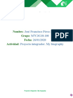 Nombre: Grupo: Fecha: Actividad:: José Francisco Pérez Pérez M7C3G18-100 26/01/2020 Proyecto Integrador. My Biography