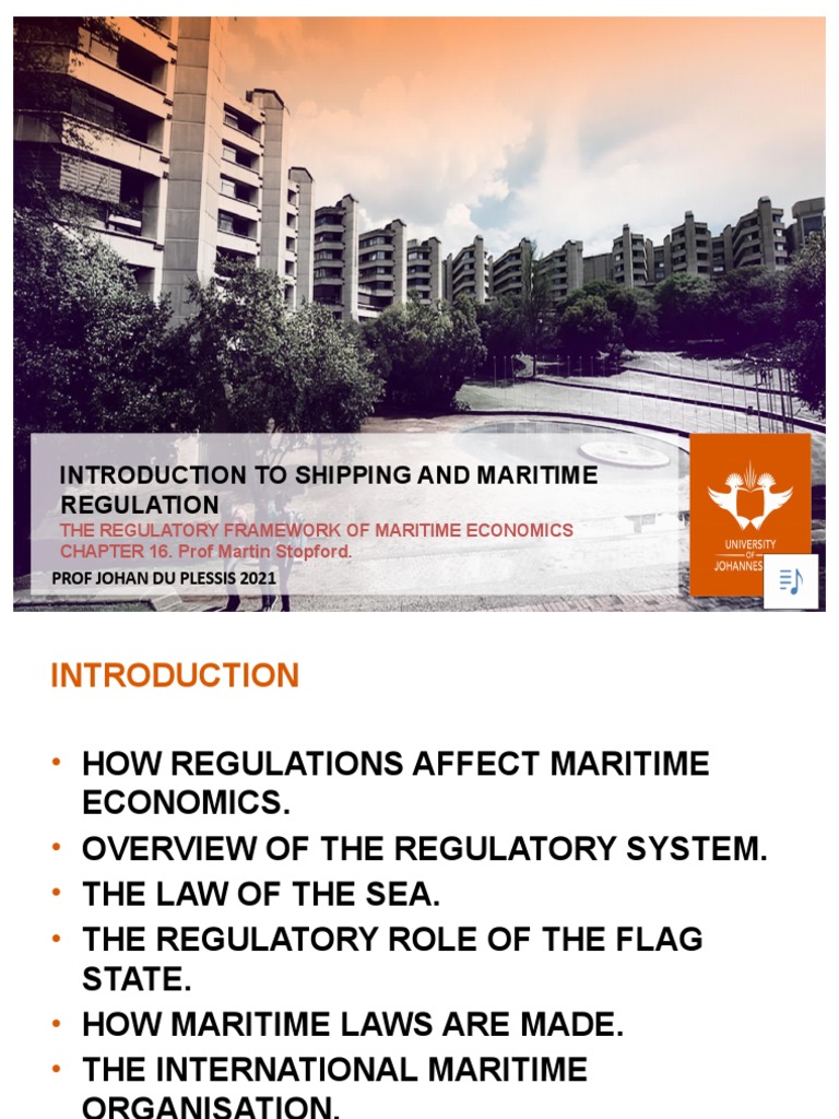 Introduction To Shipping and Maritime Regulation Prof Johan Du Plessis