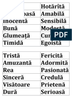 Veselă Hotărîtă Mofturoasă Amabilă Inocentă Sensibilă Bună Modestă Glumeaţă Curioasă Timidă Egoistă