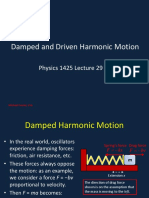 Damped and Driven Harmonic Motion: Physics 1425 Lecture 29