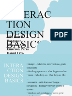 Interac Tion Design Basics: Nilo Bert B. Banganan Almarie Arce Emerson Paras Daniel Liyo