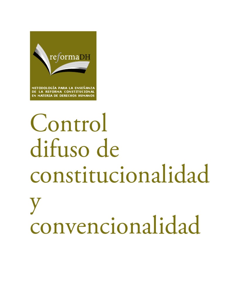 CONTROL DIFUSO DE CONSTITUCIONALIDAD Y CONVENCIONALIDAD Unlocked PDF Caso de ley