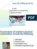 Apgar Score May Be Influenced By: Preterm Birth Administration of Maternal Drugs Congenital Anomalies