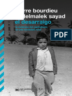 Pierre Bourdieu y Abdelmalek Sayad - El Desarraigo - La Violencia Del Capitalismo en Una Sociedad Rural