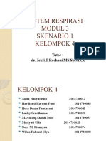 Sistem Respirasi Modul 3 Skenario 1 Kelompok 4: Tutor: Dr. Jekti.T.Rochani, MS, SP - MKK