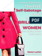 How To Eliminate The 5 Self Sabotage Habits That Keep Brilliant Women From Having What They Want