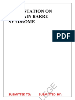 Presentation On Guillain Barre Syndrome: Submitted To: Submitted by