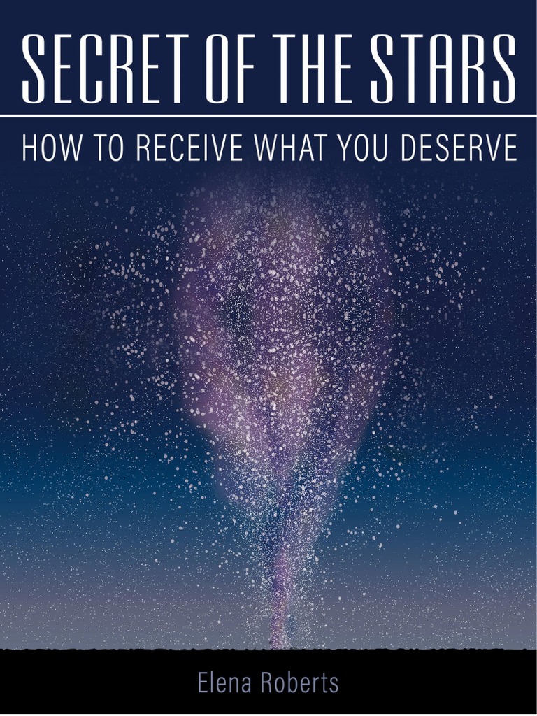 Secret of The Stars - How To Receive What You Deserve | PDF | Atoms | Tort