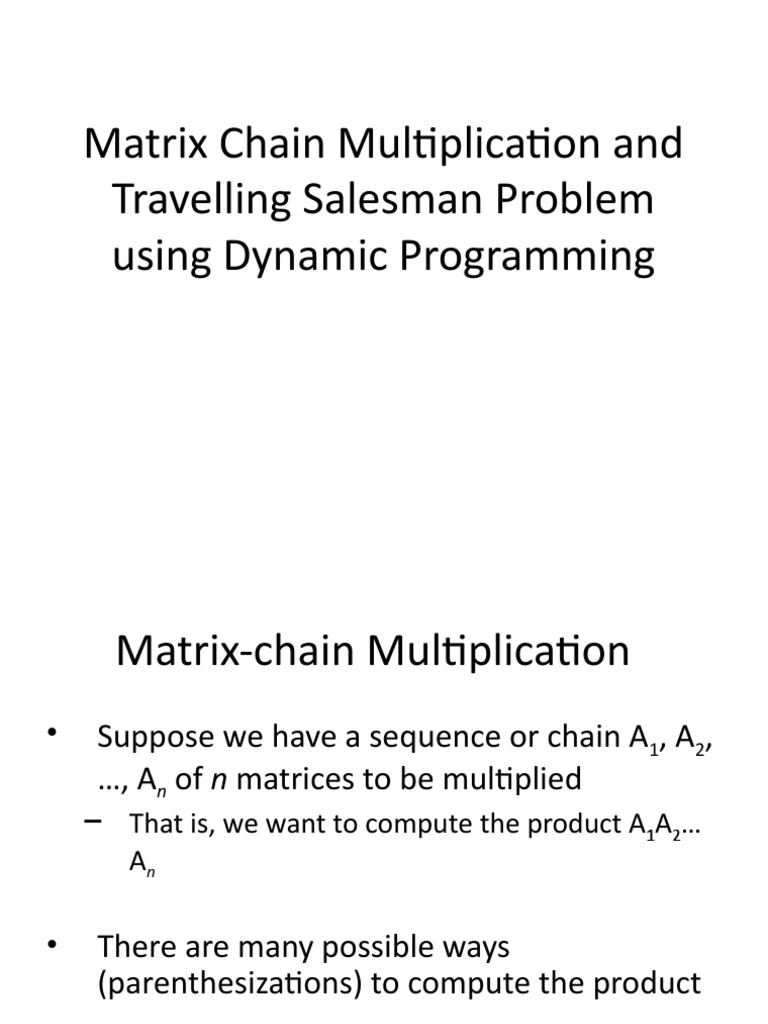 Matrix Chain Multiplication and Travelling Salesman Problem Using