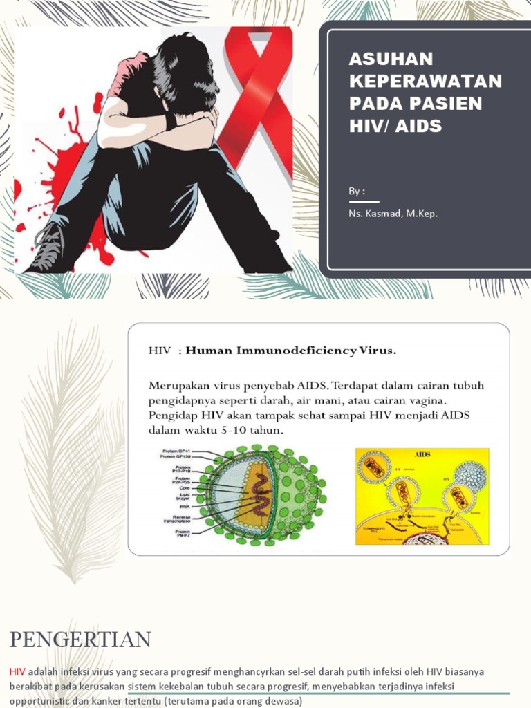 Asuhan Keperawatan Pada Pasien Hiv/ Aids: By: Ns. Kasmad, M.Kep | PDF