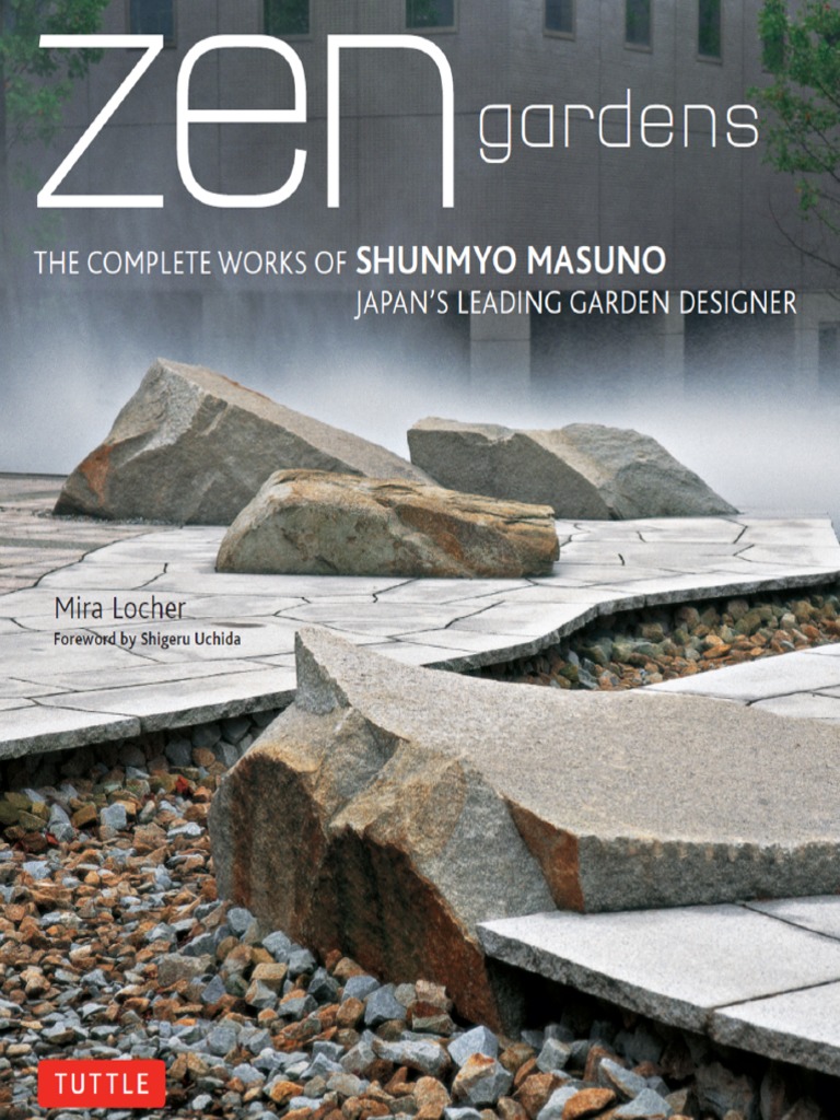 Zen Gardens The Complete Works of Shunmyo Masuno, Japan's Leading ...