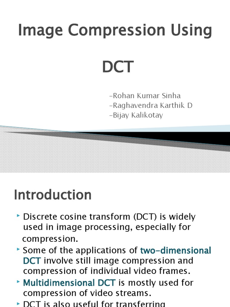Image Compression Using DCT: - Rohan Kumar Sinha - Raghavendra Karthik ...
