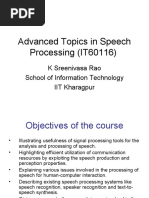 Advanced Topics in Speech Processing (IT60116) : K Sreenivasa Rao School of Information Technology IIT Kharagpur